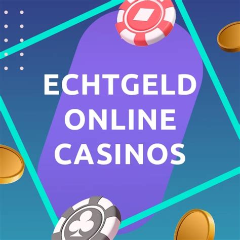 online casino echtgeld|seriöse online casino echtgeld.